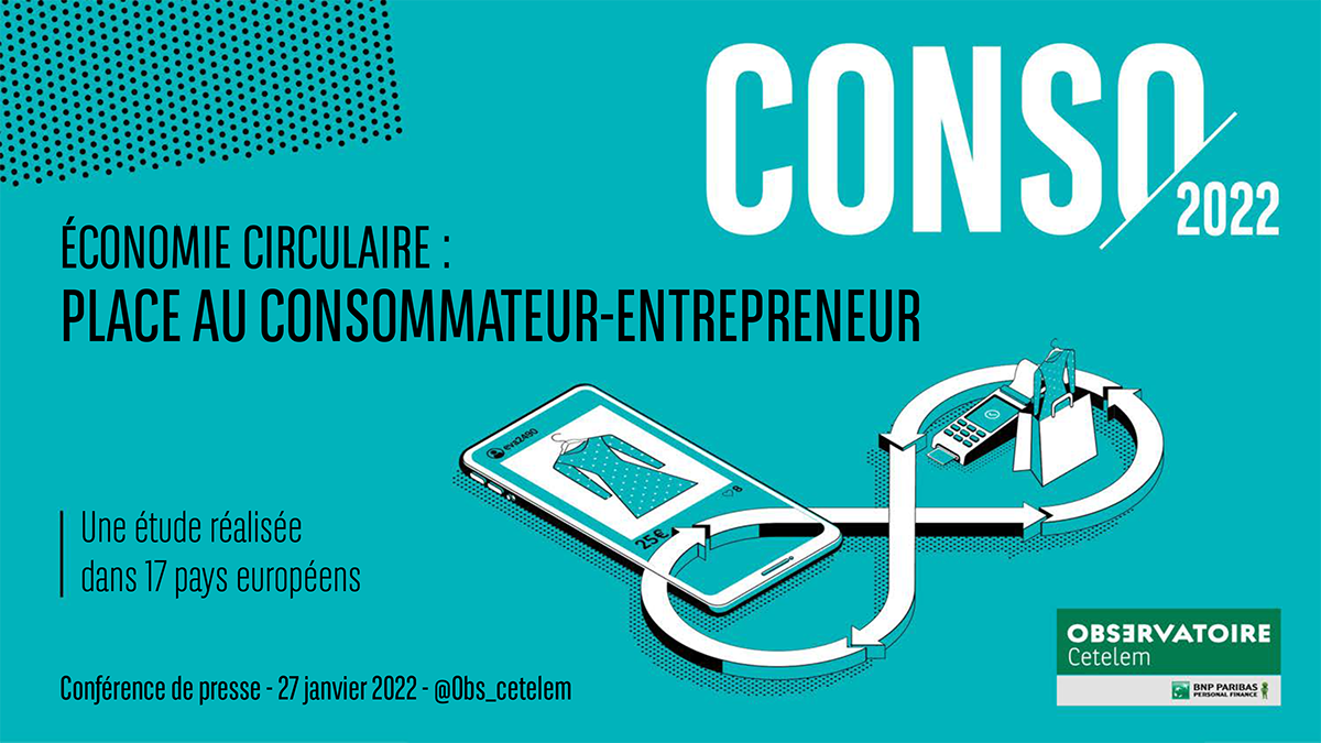 Conférence de presse Observatoire Cetelem de la Consommation 2022 - Économie circulaire : place au consommateur-entrepreneur. Une étude réalisée dans 17 pays européen.